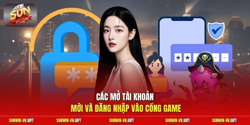 Các mở tài khoản mới và đăng nhập vào cổng game