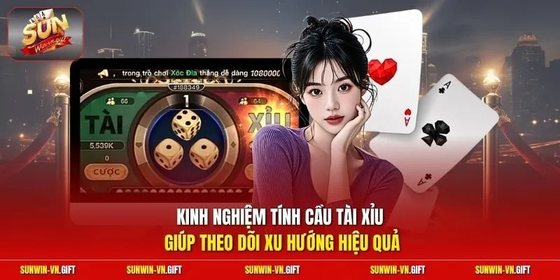  Kinh nghiệm tính cầu tài xỉu giúp theo dõi xu hướng hiệu quả