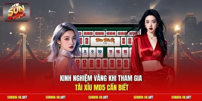 Kinh nghiệm vàng khi tham gia tài xỉu MD5 cần biết 