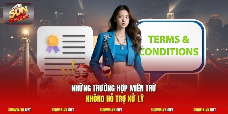 Những trường hợp miễn trừ không hỗ trợ xử lý
