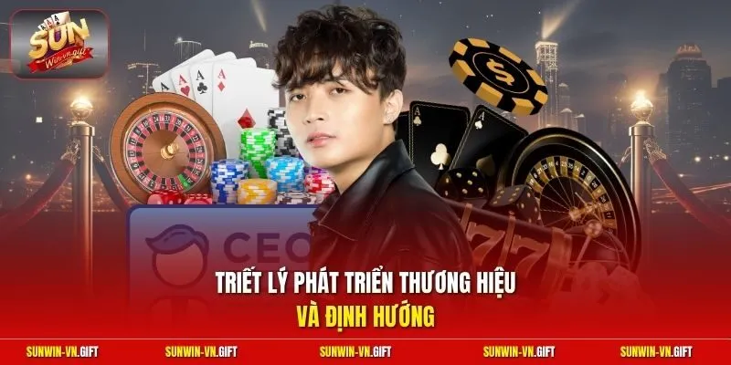 Triết lý phát triển thương hiệu và định hướng 